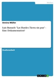 Cover von Luis Bunuels 'Las Hurdes. Tierra sin pan' - Eine Dokumentation?