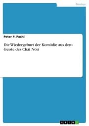 Cover von Die Wiedergeburt der Komödie aus dem Geiste des Chat Noir
