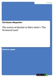 Cover von The notion of identity in Mary Antin's 'The Promised Land'