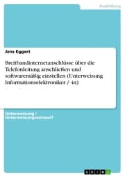 Cover von Breitbandinternetanschlüsse über die Telefonleitung anschließen und softwaremäßig einstellen (Unterweisung Informationselektroniker / -in)