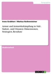 Cover von Armut und Armutsbekämpfung in Süd-, Südost-, und Ostasien: Dimensionen, Strategien, Resultate