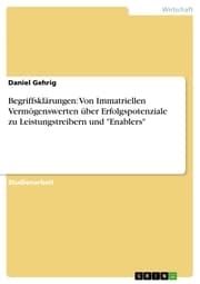 Cover von Begriffsklärungen: Von Immatriellen Vermögenswerten über Erfolgspotenziale zu Leistungstreibern und 'Enablers'