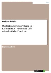 Cover von Qualitätssicherungssysteme im Krankenhaus - Rechtliche und wirtschaftliche Probleme