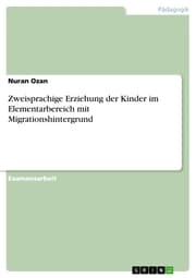 Cover von Zweisprachige Erziehung der Kinder im Elementarbereich mit Migrationshintergrund