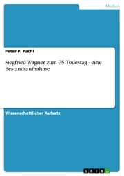 Cover von Siegfried Wagner zum 75. Todestag - eine Bestandsaufnahme