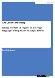 Cover von Rating learners of English as a foreign language: Rating Scales vs. Rapid Profile