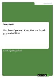 Cover von Psychoanalyse und Kino - Was hat Freud gegen das Kino?