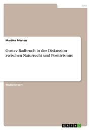 Cover von Gustav Radbruch in der Diskussion zwischen Naturrecht und Positivismus