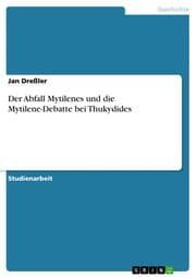 Cover von Der Abfall Mytilenes und die Mytilene-Debatte bei Thukydides