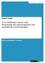 Cover von E.T.A.Hoffmanns Opern - eine Betrachtung mit dramaturgischen und musikalischen Schwerpunkten