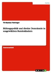 Cover von Bildungspolitik und direkte Demokratie in ausgewählten Bundesländern