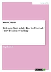 Cover von Löffingen: Stadt auf der Baar im Umbruch? - Eine Lokaluntersuchung