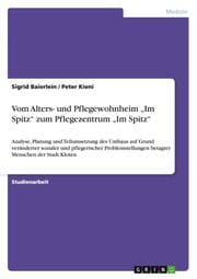 Cover von Vom Alters- und Pflegewohnheim Im Spitz zum Pflegezentrum Im Spitz