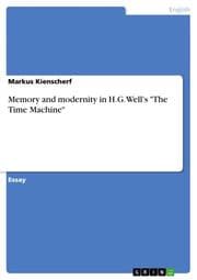 Cover von Memory and modernity in H.G.Well's 'The Time Machine'