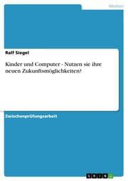 Cover von Kinder und Computer - Nutzen sie ihre neuen Zukunftsmöglichkeiten?