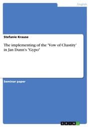 Cover von The implementing of the 'Vow of Chastity' in Jan Dunn's 'Gypo'