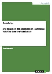 Cover von Die Funktion der Krankheit in Hartmanns von Aue 'Der arme Heinrich'