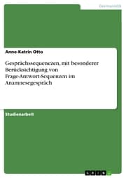 Cover von Gesprächssequenezen, mit besonderer Berücksichtigung von Frage-Antwort-Sequenzen im Anamnesegespräch
