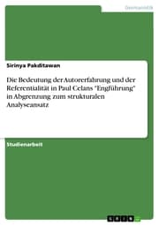 Cover von Die Bedeutung der Autorerfahrung und der Referentialität in Paul Celans 'Engführung' in Abgrenzung zum strukturalen Analyseansatz