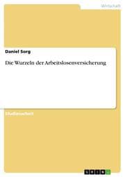Cover von Die Wurzeln der Arbeitslosenversicherung
