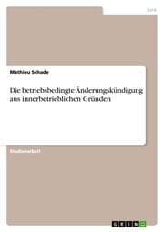 Cover von Die betriebsbedingte Änderungskündigung aus innerbetrieblichen Gründen