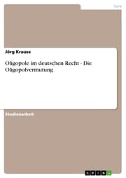 Cover von Oligopole im deutschen Recht - Die Oligopolvermutung