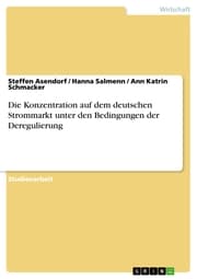 Cover von Die Konzentration auf dem deutschen Strommarkt unter den Bedingungen der Deregulierung