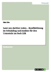 Cover von Lasst uns darüber reden...Konfliktlösung im Schulalltag und Ansätze für den Unterricht im Fach LER