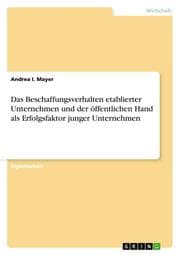 Cover von Das Beschaffungsverhalten etablierter Unternehmen und der öffentlichen Hand als Erfolgsfaktor junger Unternehmen