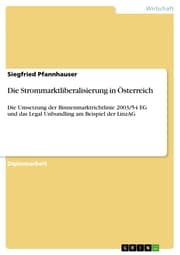 Cover von Die Strommarktliberalisierung in Österreich