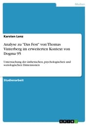 Cover von Analyse zu 'Das Fest' von Thomas Vinterberg im erweiterten Kontext von Dogma 95