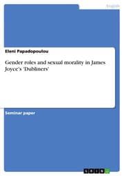 Cover von Gender roles and sexual morality in James Joyce's 'Dubliners'