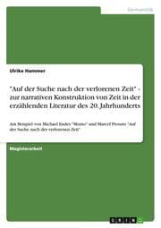 Cover von 'Auf der Suche nach der verlorenen Zeit' - zur narrativen Konstruktion von Zeit in der erzählenden Literatur des 20.Jahrhunderts