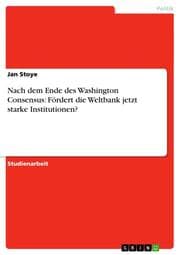 Cover von Nach dem Ende des Washington Consensus: Fördert die Weltbank jetzt starke Institutionen?