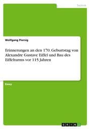 Cover von Erinnerungen an den 170.Geburtstag von Alexandre Gustave Eiffel und Bau des Eiffelturms vor 115 Jahren