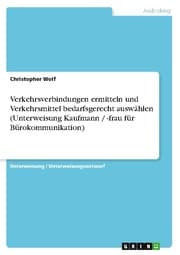 Cover von Verkehrsverbindungen ermitteln und Verkehrsmittel bedarfsgerecht auswählen (Unterweisung Kaufmann / -frau für Bürokommunikation)