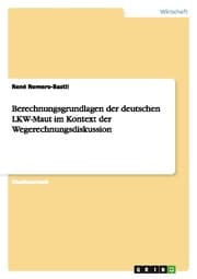 Cover von Berechnungsgrundlagen der deutschen LKW-Maut im Kontext der Wegerechnungsdiskussion