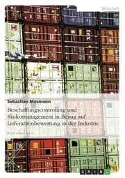 Cover von Beschaffungscontrolling und Risikomanagement in Bezug auf Lieferantenbewertung in der Industrie