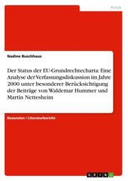 Cover von Der Status der EU-Grundrechtecharta: Eine Analyse der Verfassungsdiskussion im Jahre 2000 unter besonderer Berücksichtigung der Beiträge von Waldemar Hummer und Martin Nettesheim