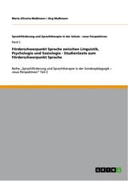 Cover von Förderschwerpunkt Sprache zwischen Linguistik, Psychologie und Soziologie - Studientexte zum Förderschwerpunkt Sprache
