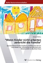 Cover von 'Wenn Kinder nicht arbeiten zerbricht die Familie'