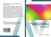 Cover von Data Mining Techniken im Marketing und Vertrieb