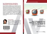 Cover von Das Erfolgspotential interaktiver Werbung im interaktiven Web-TV