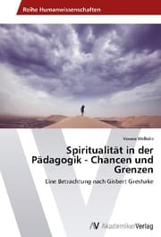 Cover von Spiritualität in der Pädagogik - Chancen und Grenzen