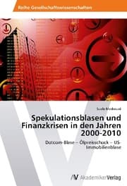 Cover von Spekulationsblasen und Finanzkrisen in den Jahren 2000-2010