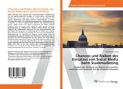 Cover von Chancen und Risiken des Einsatzes von Social Media beim Stadtmarketing