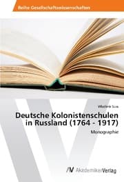 Cover von Deutsche Kolonistenschulen in Russland (1764 - 1917)