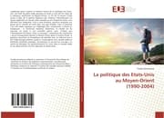Cover von La politique des Etats-Unis au Moyen-Orient (1990-2004)