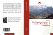 Cover von Plurilinguisme littéraire et identité: Assia Djebar et Leila Sebbar