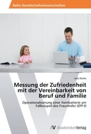 Cover von Messung der Zufriedenheit mit der Vereinbarkeit von Beruf und Familie
